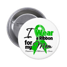 I Wear a Green Ribbon For My Mum Pinback Button