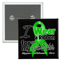 I Wear a Green Ribbon For My Twin Sister Button