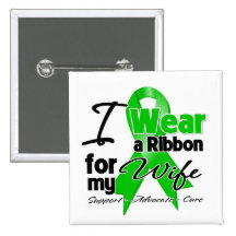 I Wear a Green Ribbon For My Wife Button