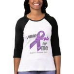I Wear a Purple Ribbon For Me t-shirts