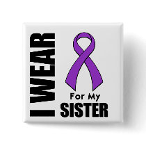 I Wear a Purple Ribbon For My Sister Pins