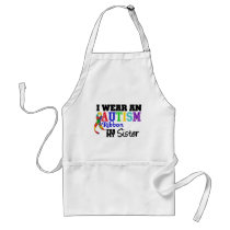 I Wear An Autism Ribbon For My Sister Aprons
