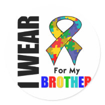 I Wear Autism Ribbon For My Brother Sticker