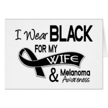 I Wear Black For My Wife 42 Melanoma Card
