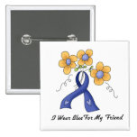 I Wear Blue For My Friend Pinback Button