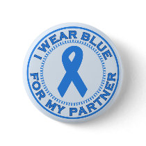 I Wear Blue For My Partner Pinback Button