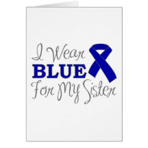 I Wear Blue For My Sister (Blue Awareness Ribbon) Greeting Cards