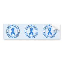 I Wear Blue For My Sister Bumper Stickers