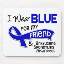 I Wear Blue Friend 42 Ankylosing Spondylitis Mousepad
