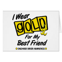 I Wear Gold For My BEST FRIEND 8 Greeting Card