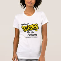 I Wear Gold For My PATIENTS 8 Tees