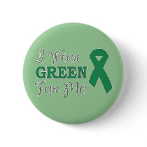 I Wear Green For Me (Green Awareness Ribbon)