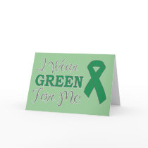 I Wear Green For Me (Green Awareness Ribbon)