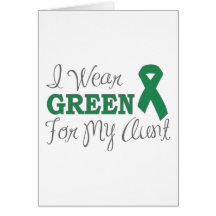 I Wear Green For My Aunt (Green Awareness Ribbon) Greeting Card