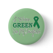 I Wear Green For My Daughter (Green Ribbon)