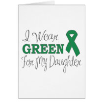 I Wear Green For My Daughter (Green Ribbon)