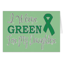 I Wear Green For My Daughter (Green Ribbon)