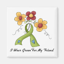 I Wear Green For My Friend magnets