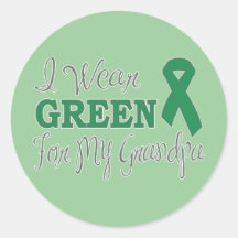 I Wear Green For My Grandpa (Green Ribbon) Round Sticker
