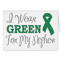 I Wear Green For My Nephew (Green Ribbon) Cards