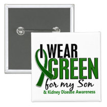 I Wear Green For My Son 10 Kidney Disease buttons