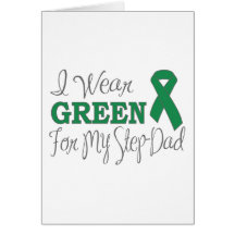 I Wear Green For My Step-Dad (Green Ribbon) Card