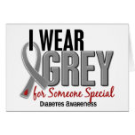 I Wear Grey For Someone Special 10 Diabetes Greeting Card