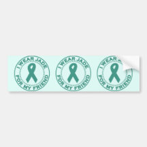 I Wear Jade For My Friend Bumper Sticker