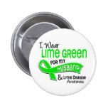 I Wear Lime Green 42 Husband Lyme Disease Pinback Button