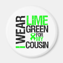 I Wear Lime Green Ribbon For My Cousin Lymphoma Refrigerator Magnets
