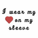 I wear my heart on my sleeve embroidered shirts