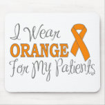 I Wear Orange For My Patients (Orange Ribbon) mousepads