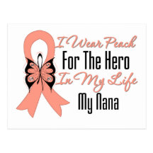 I Wear Peach For The Hero in My Life...My Nana Post Card
