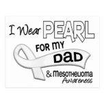 I Wear Pearl For My Dad 42 Mesothelioma Post Card