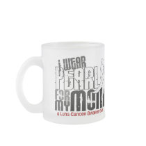 I Wear Pearl For My Mum 6 Lung Cancer Mugs