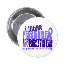 I Wear Periwinkle Brother 6.4 Oesophageal Cancer Button
