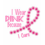 I Wear Pink Because I Care 26 Breast Cancer t-shirts