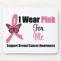 I Wear Pink Butterfly Ribbon For Me mousepads
