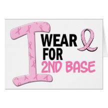 I Wear Pink For 2nd Base 21 BREAST CANCER Greeting Cards