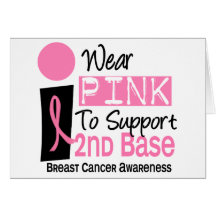 I Wear Pink For 2nd Base Breast Cancer Cards