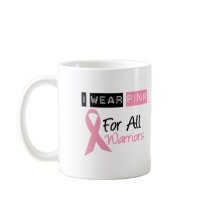 I Wear Pink For All Warriors Mugs