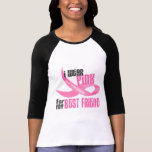 I Wear Pink For My Best Friend 33 T-shirts