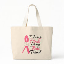 I Wear Pink For My Best Friend Tote Bag
