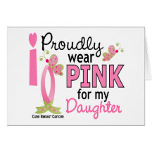 I Wear Pink For My Daughter 27 Breast Cancer Card