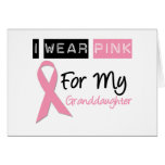 I Wear Pink For My Granddaughter Card