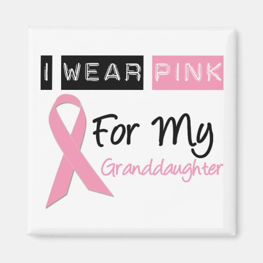 I Wear Pink For My Granddaughter Refrigerator Magnet