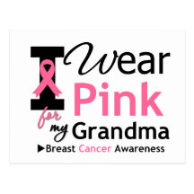I Wear Pink For My Grandma Post Cards