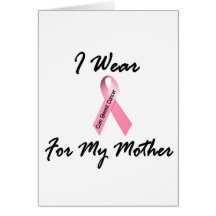 I Wear Pink For My Mother 1 Breast Cancer Greeting Card