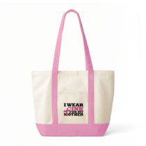I Wear Pink for my Mother Bag