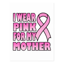 I Wear Pink for My Mother Postcard
